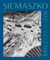 Nad Warszawą. Fotografie z lat 50 i 60 - tantis.pl