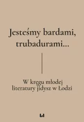 Jesteśmy bardami, trubadurami...