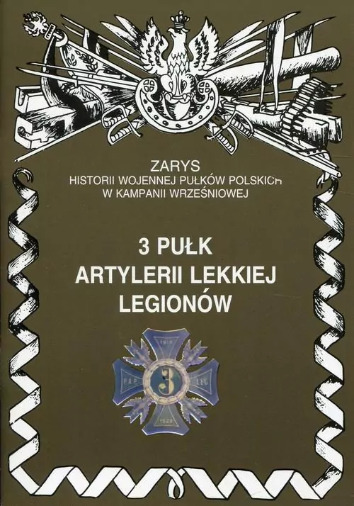 3 Pułk Artylerii Lekkiej Legionów - tantis.pl