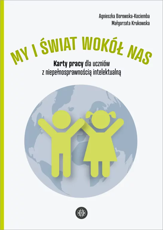 My i świat wokół nas. Karty pracy dla uczniów z niepełnosprawnością intelektualną - tantis.pl
