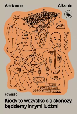 Kiedy to wszystko się skończy, będziemy innymi...