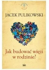 Jak budować więzi w rodzinie - tantis.pl