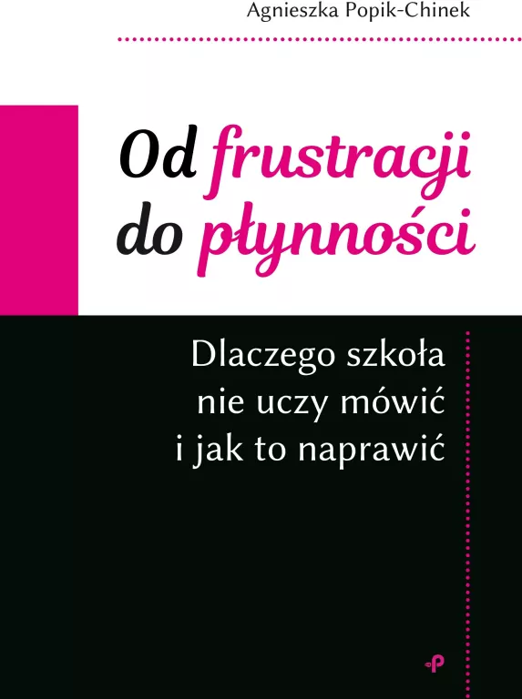 Od frustracji do płynności. Dlaczego szkoła nie... - tantis.pl