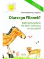 Dlaczego Filonek? Bajki i opowiadania dla dzieci z cukrzycą i ich przyjaciół - tantis.pl