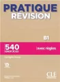 Pratique Révision - Niveau B1 - Livre + Corrigés + Audio téléchargeable - tantis.pl