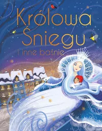 Królowa Śniegu i inne baśnie - tantis.pl