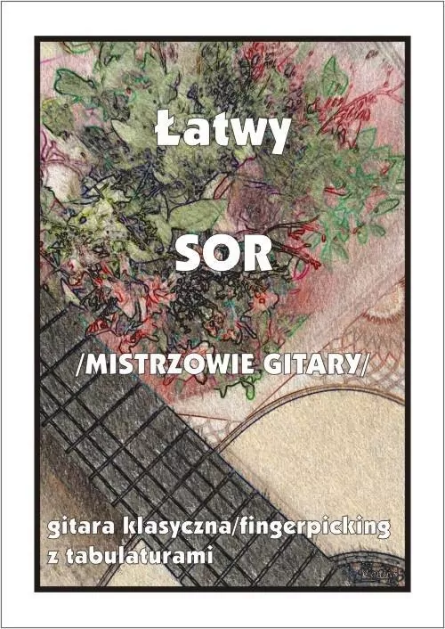 Łatwy Sor (mistrzowie gitary) - gitara klasyczna.. - tantis.pl