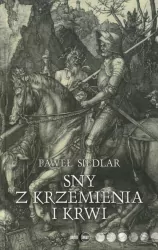 Sny z krzemienia i krwi