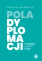 Pola dyplomacji. Przykłady działań Polski - tantis.pl