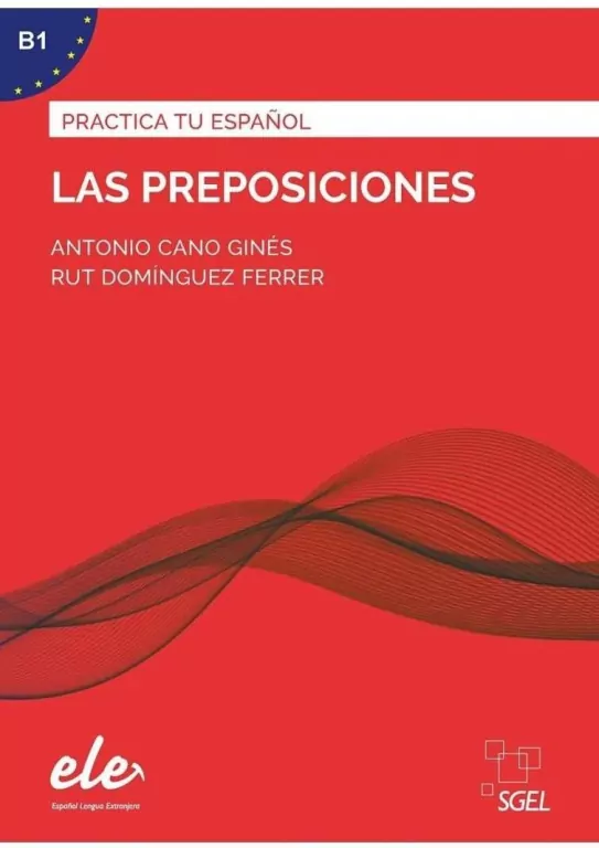 Practica tu espanol: Las preposiciones B1 - tantis.pl