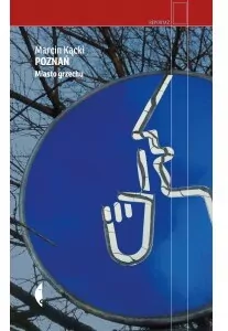 Poznań. Miasto grzechu. Reportaż - tantis.pl