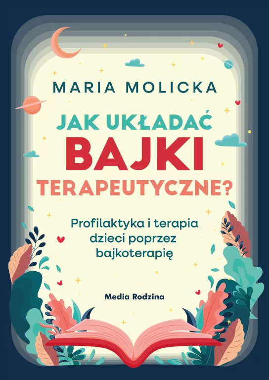Jak układać bajki terapeutyczne? - tantis.pl