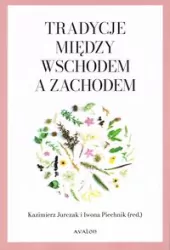 Tradycje Między Wschodem A Zachodem