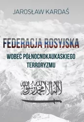 Federacja rosyjska wobec północnokaukaskiego terroryzmu