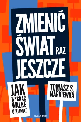 Zmienić świat raz jeszcze