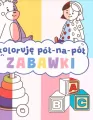 Zabawki. Koloruję pół na pół - tantis.pl