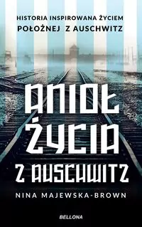 Anioł życia z Auschwitz - tantis.pl