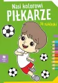 Nasi kolorowi Pilkarze z naklejkami - tantis.pl