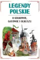 Legendy polskie o Krakowie, Ojcowie i Olkuszu - tantis.pl
