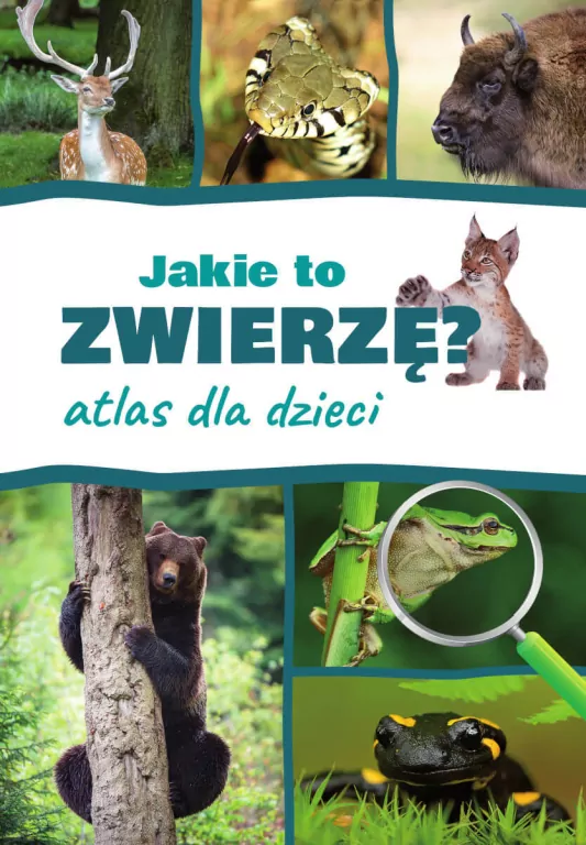 Jakie to zwierzę? Atlas dla dzieci - tantis.pl