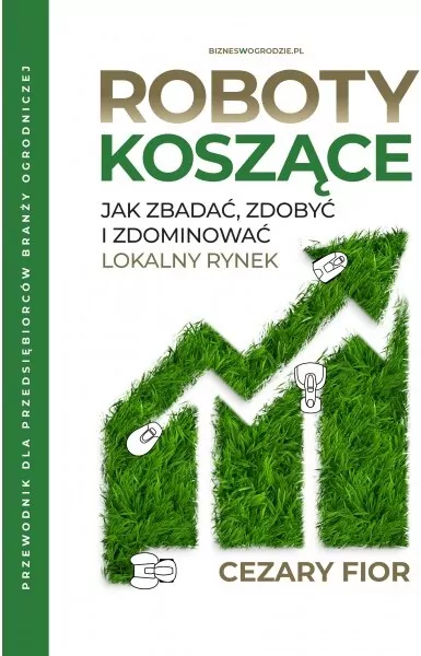 Roboty koszące: jak zbadać, zdobyć i zdominować lokalny rynek - tantis.pl