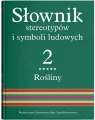 Słownik stereotypów i symboli ludowych. Tom 2. Zeszyt 5 Rośliny: drzewa owocowe i iglaste - tantis.pl