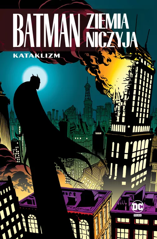 Kataklizm. Ziemia niczyja. Batman. Tom 1 - tantis.pl
