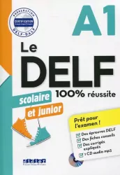 Delf 100% reussite. A1. Scolaire et junior + mp3