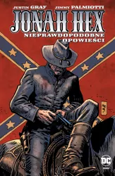 Nieprawdopodobne opowieści. Jonah Hex Tom 10