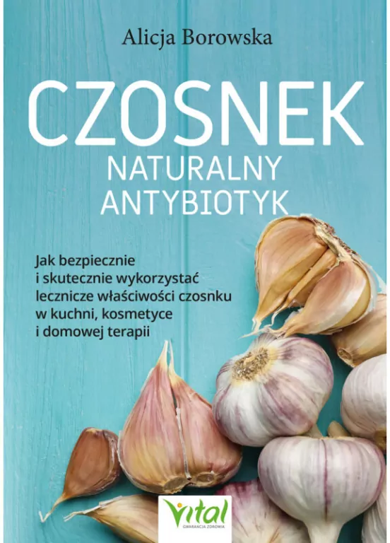 Czosnek - naturalny antybiotyk - tantis.pl