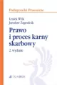 Prawo i proces karny skarbowy z testami online. Wydanie 2 - tantis.pl