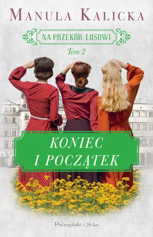 Koniec i początek. Na przekór losowi. Tom 2 - tantis.pl