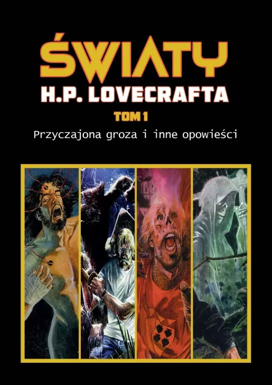Przyczajona groza i inne opowieści. Światy H. P. Lovecrafta. Tom 1 - tantis.pl