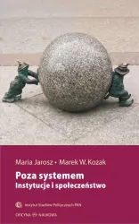 Poza systemem. Instytucje i społeczeństwo