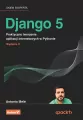 Django 5. Praktyczne tworzenie aplikacji... - tantis.pl