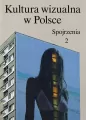 Kultura wizualna w Polsce. Spojrzenia. Seria Wizualna. Tom 2 - tantis.pl