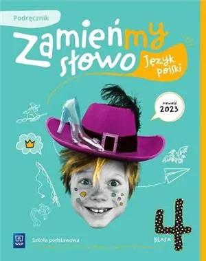 Zamieńmy słowo. Język polski. Klasa 4. Szkoła podstawowa. Podręcznik - tantis.pl