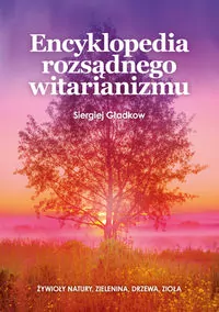 Encyklopedia rozsądnego witarianizmu - tantis.pl