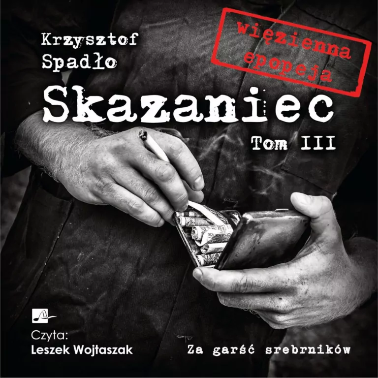 Skazaniec T.3 Za garść srebrników. Audiobook - tantis.pl