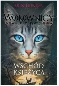 Wschód księżyca. Wojownicy Nowa przepowiednia. Tom 8 - tantis.pl