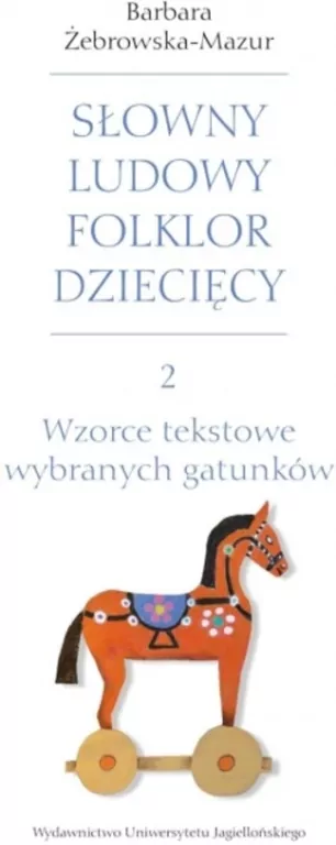 Słowny ludowy folklor dziecięcy. Cz.2 - tantis.pl
