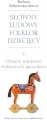 Słowny ludowy folklor dziecięcy. Cz.2 - tantis.pl
