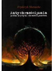 Antychrześcijanin. Próba krytyki chrzecijaństwa