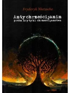Antychrześcijanin. Próba krytyki chrzecijaństwa