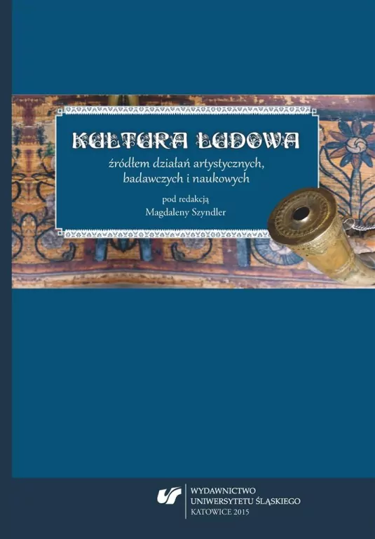Kultura ludowa źródłem działań artystycznych... - tantis.pl