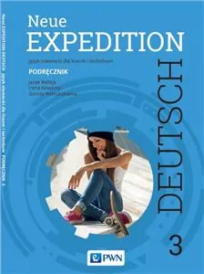 Neue Expedition Deutsch 3 Podręcznik. Liceum i technikum. Język niemiecki