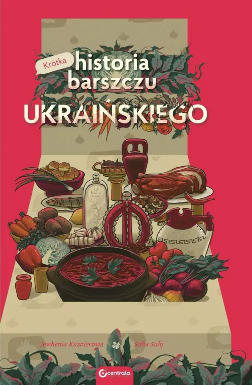 Krótka historia barszczu ukraińskiego - tantis.pl