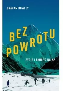 Bez powrotu. Życie i śmierć na K2 - tantis.pl