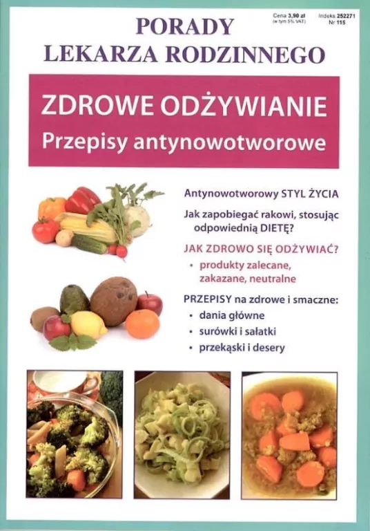 Zdrowe odżywianie. Przepisy antynowotworowe. Porady lekarza rodzinnego Nr115 - tantis.pl