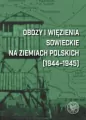 Obozy i więzienia sowieckie na ziemiach polskich 1944 - 1945 - tantis.pl